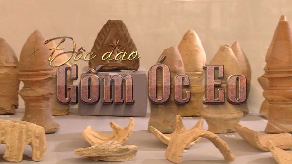 Tạp chí văn hóa văn nghệ: Độc đáo gốm Óc Eo