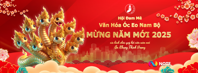 Hội Đam Mê Văn Hóa Óc Eo Nam - CHÚC MỪNG NĂM MỚI 2025