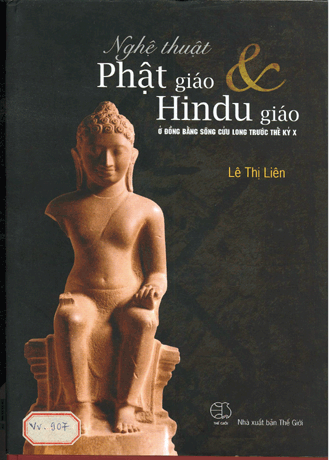 Giới thiệu sách: Nghệ thuật Phật giáo và Hindu giáo ở đồng bằng sông Cửu Long